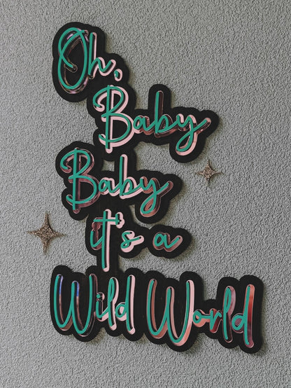 Wild World Acrylic Wall Sign